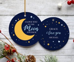 Love You To The Moon And Back Christmas Ornament